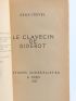 COLETTE : Le clavecin de Diderot - Exemplaire de Colette - Autographe, Edition Originale - Edition-Originale.com