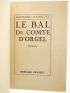 RADIGUET : Le bal du comte d'Orgel - Edition Originale - Edition-Originale.com