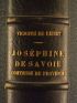 REISET : Joséphine de Savoie, comtesse de Provence 1753-1810 d'après des documents inédits - Autographe, Edition Originale - Edition-Originale.com