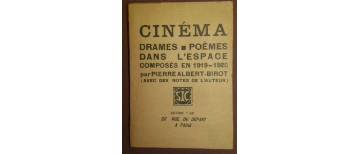 ALBERT-BIROT : Cinéma : drames poèmes dans l'espace composés en 1919-1920 - Edition Originale - Edition-Originale.com