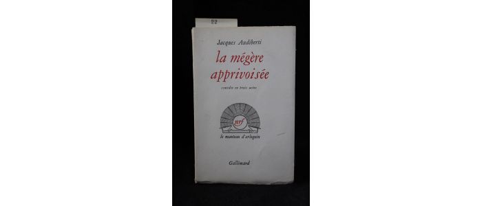 AUDIBERTI : La mégère apprivoisée - Edition Originale - Edition-Originale.com