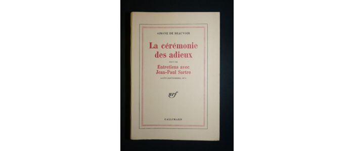 BEAUVOIR : La cérémonie des adieux suivi de Entretiens avec Jean-Paul Sartre Août-Décembre 1974 - Prima edizione - Edition-Originale.com