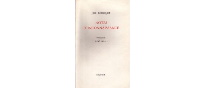BOUSQUET : Notes d'inconnaissance - Edition Originale - Edition-Originale.com
