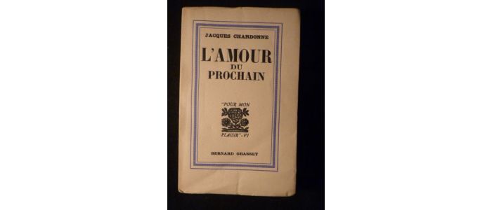 CHARDONNE : L'amour du prochain - Autographe, Edition Originale - Edition-Originale.com