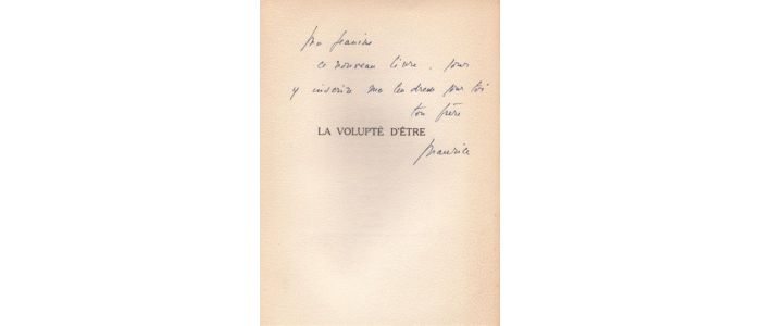 DRUON : La volupté d'être - Autographe, Edition Originale - Edition-Originale.com