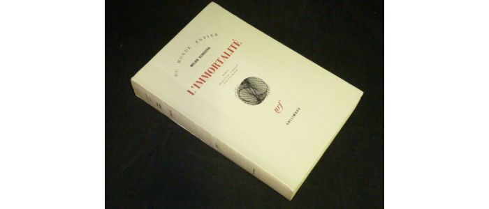 KUNDERA : L'immortalité - Edition Originale - Edition-Originale.com