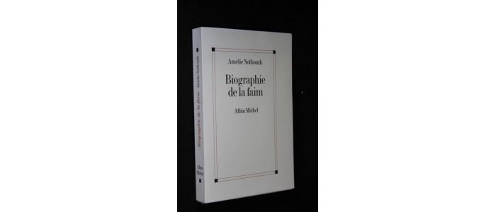 NOTHOMB : Biographie de la faim - Edition Originale - Edition-Originale.com