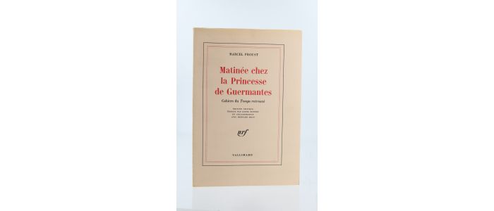 PROUST : Matinée chez la Princesse de Guermantes Cahiers du temps retrouvé - Edition Originale - Edition-Originale.com