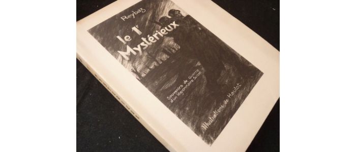 REYBAZ : Le 1er mystérieux. Souvenirs de guerre d'un légionnaire suisse - Autographe, Edition Originale - Edition-Originale.com