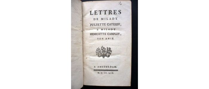 RICCOBONI : Lettres De Milady Juliette Catesby, A Milady Henriette Camply, Son Amie - Edition Originale - Edition-Originale.com