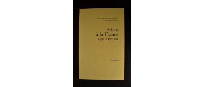 ROUART : Adieu à la France qui s'en va - Autographe, Edition Originale - Edition-Originale.com