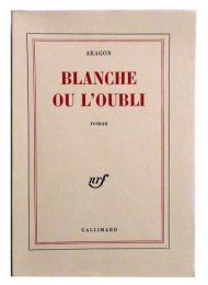 ARAGON : Blanche ou l'oubli - Edition Originale - Edition-Originale.com