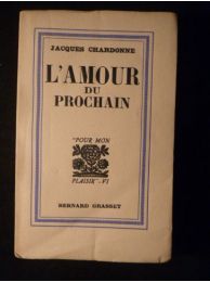 CHARDONNE : L'amour du prochain - Autographe, Edition Originale - Edition-Originale.com