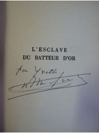 MONFREID : L'esclave du batteur d'or - Autographe, Edition Originale - Edition-Originale.com