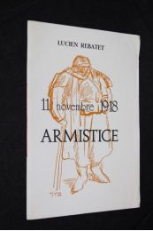 REBATET : 11 Novembre 1918, armistice - Edition Originale - Edition-Originale.com