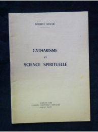 ROCHE : Catharisme et science spirituelle - Edition Originale - Edition-Originale.com