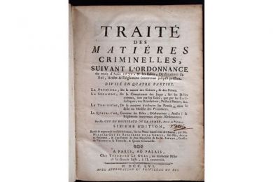 ROUSSEAU DE LA COMBE : Traité des matières criminelles, suivant l'ordonnance du mois d'août 1670 - Edition-Originale.com
