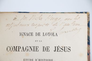 SPULLER : Ignace de Loyola et la Compagnie de Jésus - Exemplaire de Victor Hugo - Autographe, Edition Originale - Edition-Originale.com