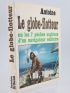 ANTOINE : Le globe-flotteur ou les 7 péchés capitaux d'un navigateur solitaire - Libro autografato, Prima edizione - Edition-Originale.com