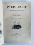 BALZAC : Paris marié [Ensemble] Paris au bal - First edition - Edition-Originale.com