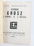 BAZALGETTE : George Grosz l'Homme & l'Oeuvre - Signed book, First edition - Edition-Originale.com
