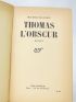 BLANCHOT : Thomas l'obscur - Signiert, Erste Ausgabe - Edition-Originale.com