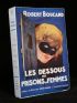 BOUCARD : Les dessous des prisons de femmes - Signed book, First edition - Edition-Originale.com