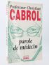 CABROL : Parole de médecin - Autographe, Edition Originale - Edition-Originale.com