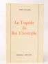 CESAIRE : La tragédie du roi Christophe - Autographe, Edition Originale - Edition-Originale.com