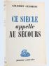 CESBRON : Ce Siècle appelle au Secours - Prima edizione - Edition-Originale.com