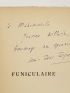 FARGUE : Funiculaire - Signiert, Erste Ausgabe - Edition-Originale.com