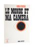 FREUND : Le Monde et ma Caméra - Autographe, Edition Originale - Edition-Originale.com