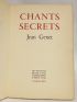 GENET : Chants secrets - First edition - Edition-Originale.com