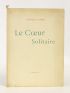 GUERIN : Le coeur solitaire - Signed book, First edition - Edition-Originale.com