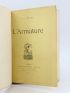 HERVIEU : L'armature - Exemplaire d'Edmond de Goncourt - Autographe, Edition Originale - Edition-Originale.com