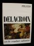HUYGHE : Delacroix ou le combat solitaire - First edition - Edition-Originale.com
