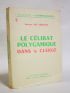 LAS VERGNAS : Le célibat polygamique dans le clergé - Autographe, Edition Originale - Edition-Originale.com