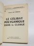 LAS VERGNAS : Le célibat polygamique dans le clergé - Autographe, Edition Originale - Edition-Originale.com