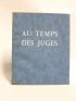 LOUYS : Au temps des juges - Prima edizione - Edition-Originale.com