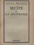 MAUROIS : Meïpe ou la délivrance - Signed book, First edition - Edition-Originale.com