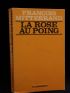 MITTERRAND : La rose au poing - Signiert, Erste Ausgabe - Edition-Originale.com
