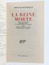 MONTHERLANT : La Reine morte suivi de Régner après sa Mort - Erste Ausgabe - Edition-Originale.com