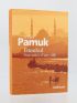 PAMUK : Istanbul - Souvenirs d'une ville - Signiert, Erste Ausgabe - Edition-Originale.com