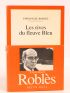 ROBLES : Les rives du fleuve bleu - Autographe, Edition Originale - Edition-Originale.com