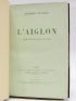 ROSTAND : L'aiglon - Erste Ausgabe - Edition-Originale.com