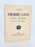 SERBAN : Pierre Loti. Sa vie - son oeuvre - Autographe, Edition Originale - Edition-Originale.com