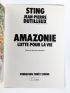 STING : Amazonie - Lutte pour la Vie - Signed book, First edition - Edition-Originale.com