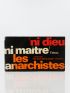 THOMAS : Ni Dieu ni Maître, les Anarchistes - Signed book, First edition - Edition-Originale.com