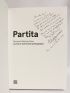 VIALLEFONT-HAAS : Partita - Autographe, Edition Originale - Edition-Originale.com