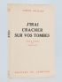 VIAN : J'irai cracher sur vos tombes - First edition - Edition-Originale.com